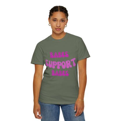💞 Babes Support Babes Tee