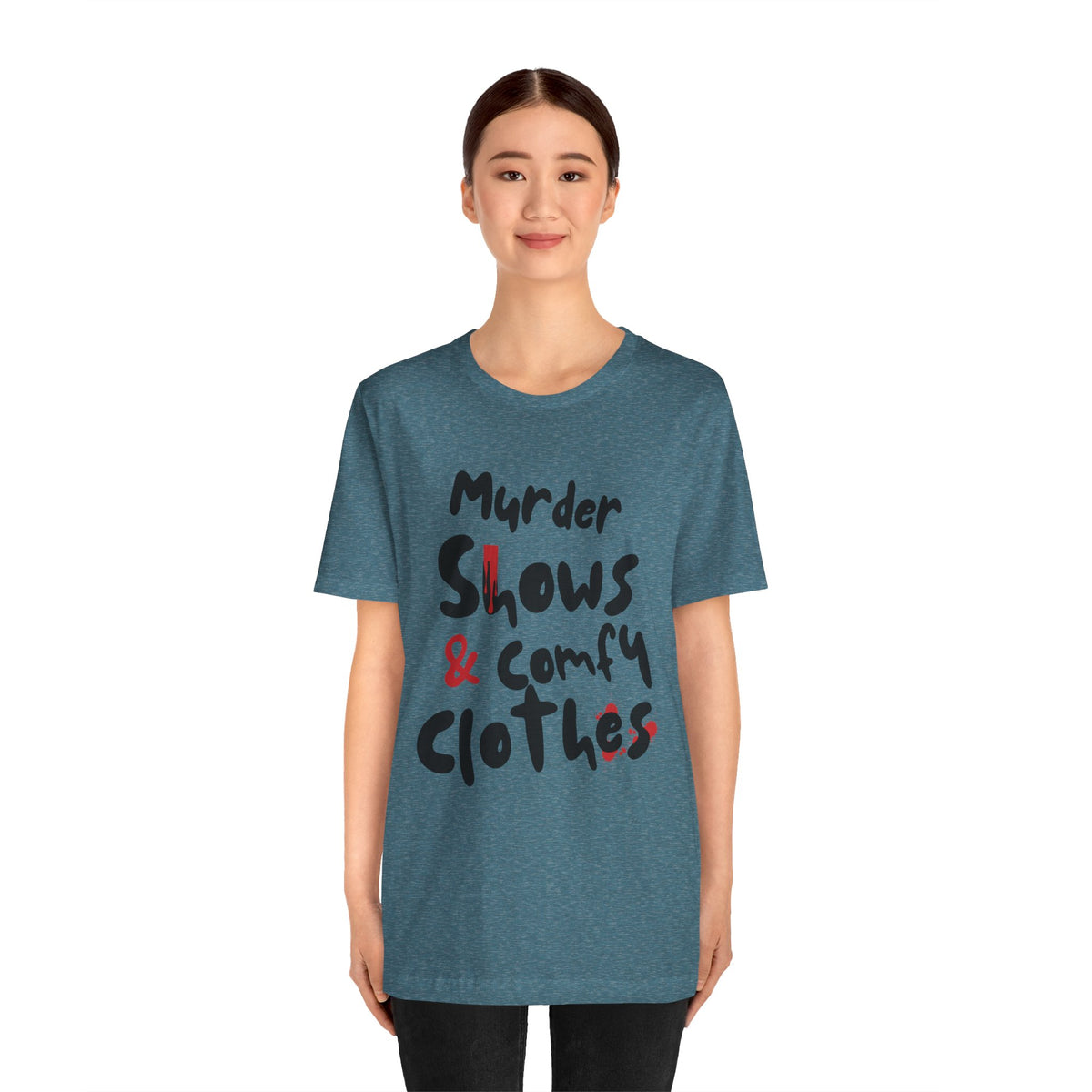 Murder Shows & Comfy Clothes Tee, Funny Graphic T-Shirt for TV Fans, Gift for True Crime Lovers, Casual Wear, Unique Gift Idea