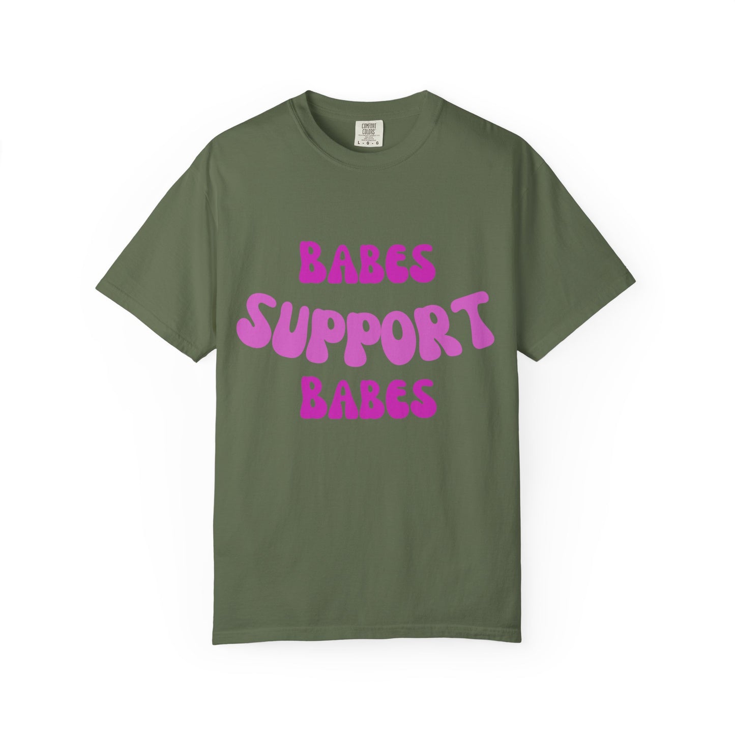💞 Babes Support Babes Tee