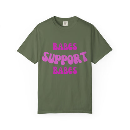 💞 Babes Support Babes Tee