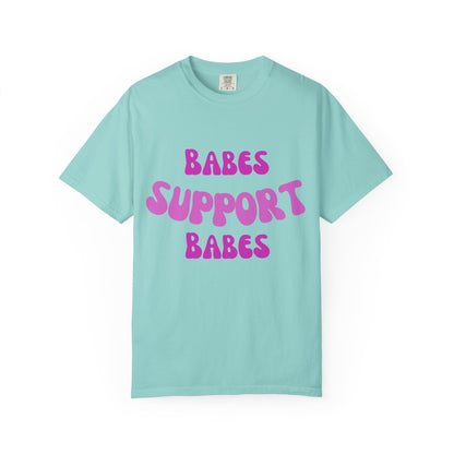 💞 Babes Support Babes Tee