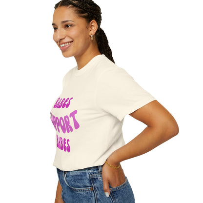 💞 Babes Support Babes Tee