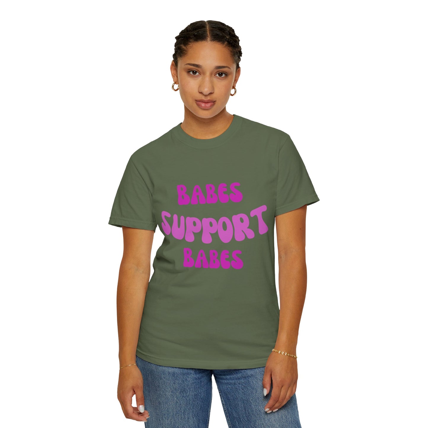💞 Babes Support Babes Tee