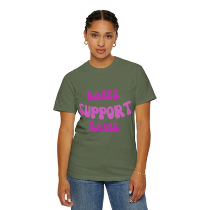 💞 Babes Support Babes Tee