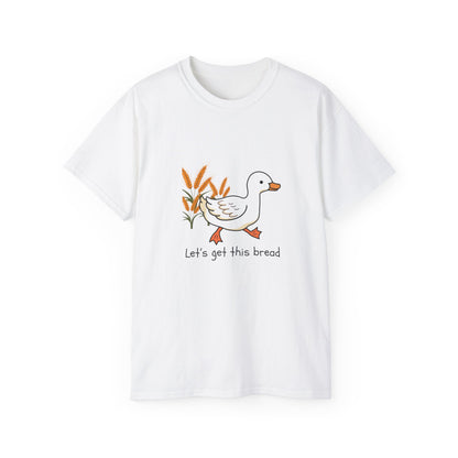 🦆 Let’s Get This Bread Duck Tee