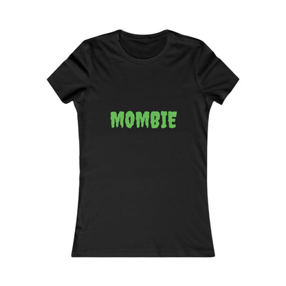 Mombie Shirt, Funny Women's Tee, Perfect for Moms, Casual Wear, Great for Mother's Day, Unique Gift Idea