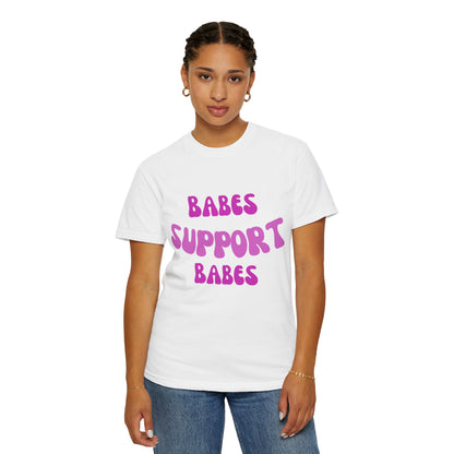 💞 Babes Support Babes Tee