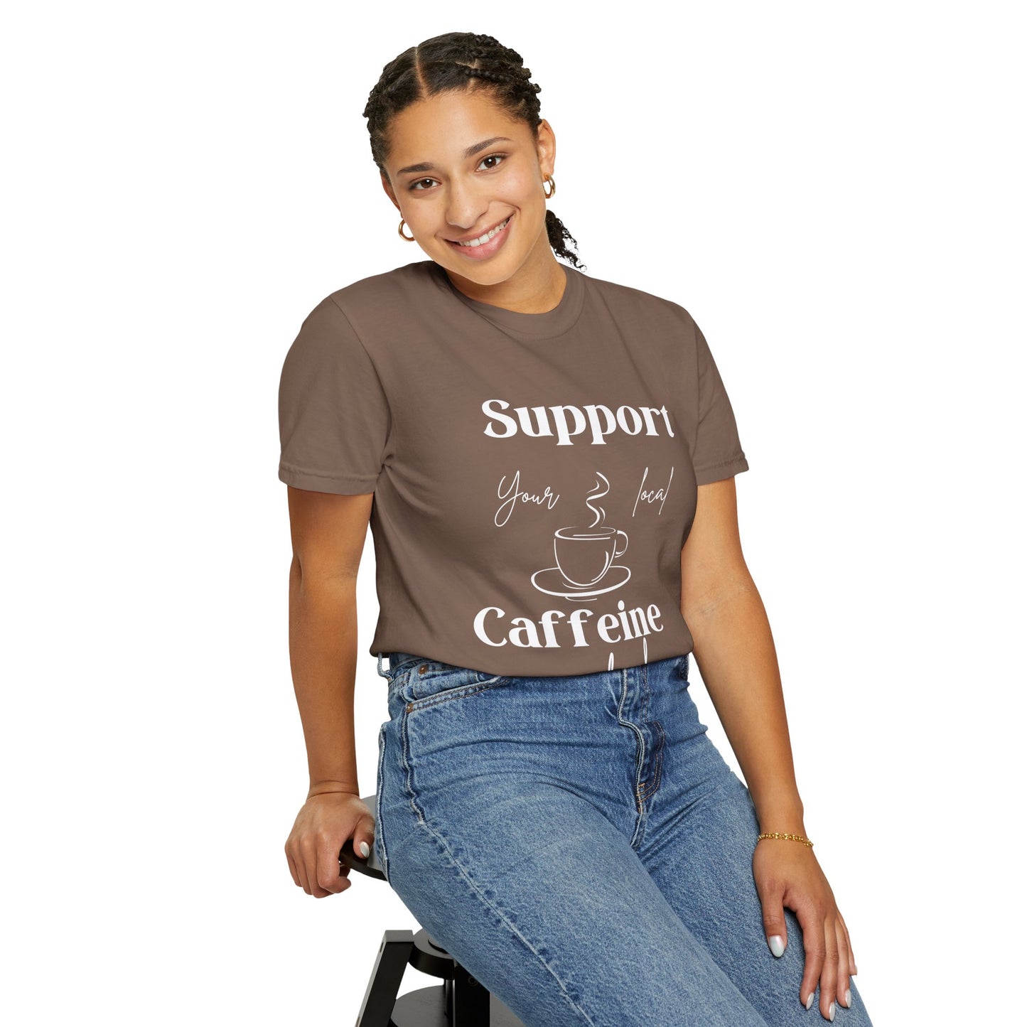 🧋Support Your Local Caffeine Dealer Tee