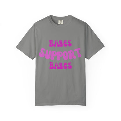 💞 Babes Support Babes Tee