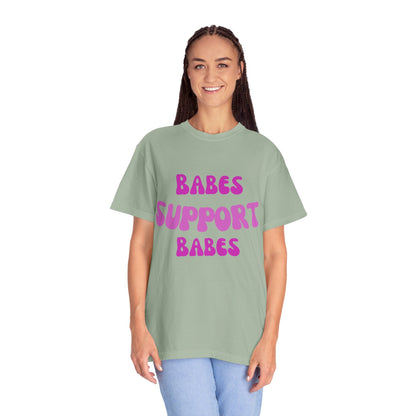 💞 Babes Support Babes Tee