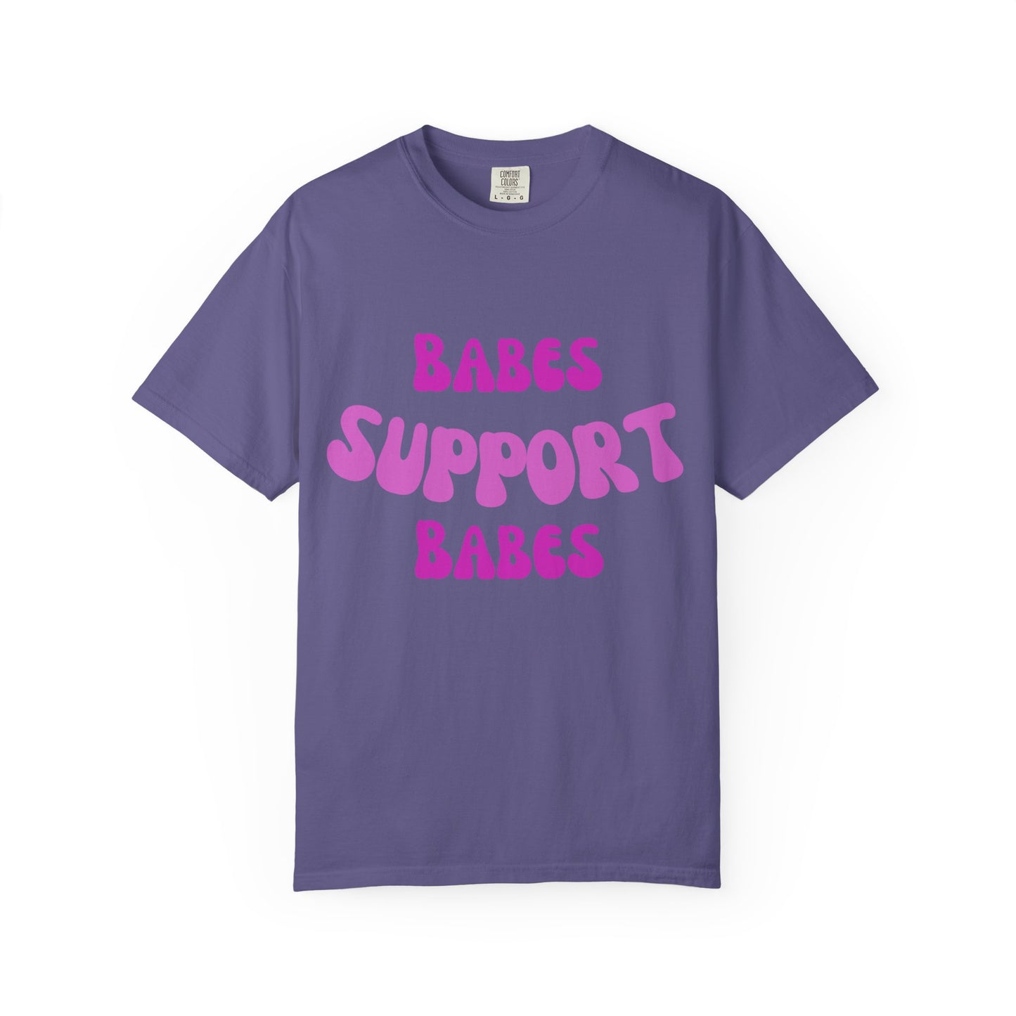 💞 Babes Support Babes Tee