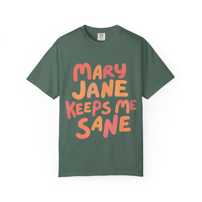 Mary Jane Keeps Me Sane T-Shirt