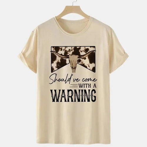 Should've Come with A Warning Print Women T Shirt Cowboy T-Shirt