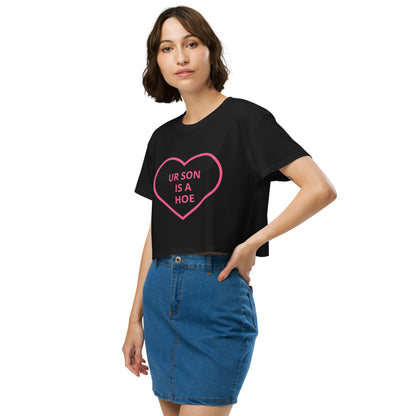 💔 “UR SON IS A HOE” Crop Tee
