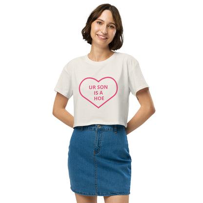 💔 “UR SON IS A HOE” Crop Tee