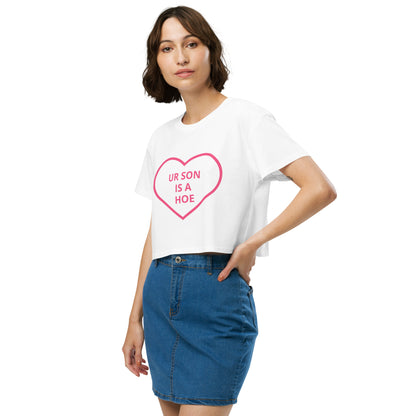 💔 “UR SON IS A HOE” Crop Tee