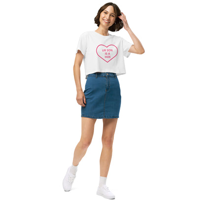 💔 “UR SON IS A HOE” Crop Tee